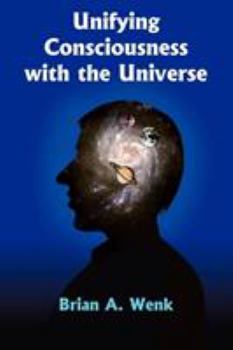 Paperback Unifying Consciousness with the Universe Book