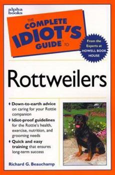 Paperback The Complete Idiot's Guide to Rottweilers Book