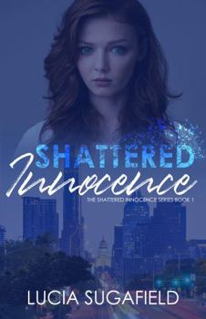 Paperback Shattered Innocence (The Shattered Innocence Series) Book