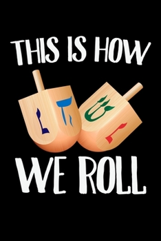 This Is How We Roll: College Ruled Lined Writing Notebook Journal, 6x9, 120 Pages