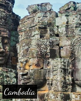 Cambodia: Log Book & Travel Planner, Keepsake Memory Book, Checklist, Budget Planner, Expense Tracker & Itineraries