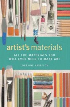Paperback Artist's Materials: All the Materials You Will Ever Need to Make Art Book
