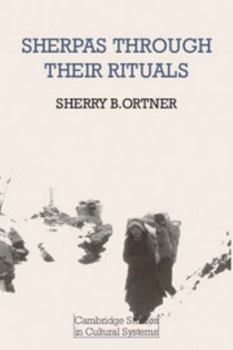 Sherpas through their Rituals - Book  of the Cambridge Studies in Cultural Systems