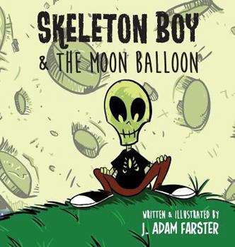 Hardcover Skeleton Boy and The Moon Balloon Book