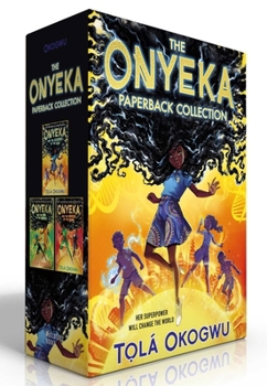 The Onyeka Paperback Collection (Boxed Set): Onyeka and the Academy of the Sun; Onyeka and the Rise of the Rebels; Onyeka and the Heroes of the Dawn