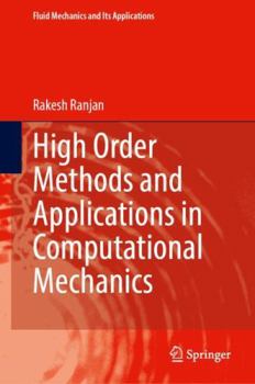 Hardcover High Order Methods and Applications in Computational Mechanics Book