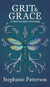Hardcover Grit & Grace: A True Love Story Never Ends Book