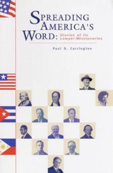 Paperback Spreading America's Word: Stories of Its Lawyer Missionaries Book