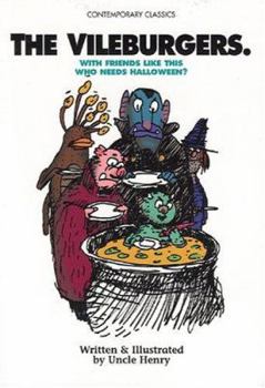 Paperback The Vileburgers: With Friends Like This Who Needs Halloween? Book