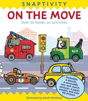 Spiral-bound Snaptivity: On the Move [With 6 Removable Mix-And-Match Pictures, 4 Paper Models and 6 Stencils] Book