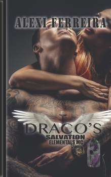 DRACO SALVATION: ELEMENTAL'S MC - Book #10 of the Elementals MC