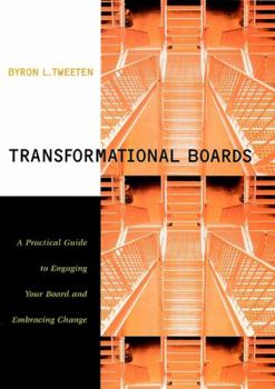 Hardcover Transformational Boards: A Practical Guide to Engaging Your Board and Embracing Change Book