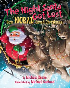 Hardcover The Night Santa Got Lost: How NORAD Saved Christmas Book