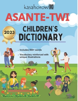 Paperback Asante Twi Children's Dictionary: Asante Twi-English and English-Asante Twi Book