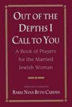 Paperback Out of the Depths I Call to You: A Book of Prayers for the Married Jewish Woman Book
