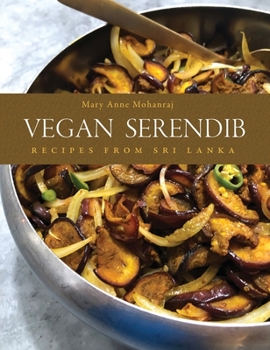 Hardcover Vegan Serendib: Recipes from Sri Lanka Book