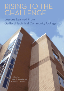 Paperback Rising to the Challenge: Lessons Learned from Guilford Technical Community College Book
