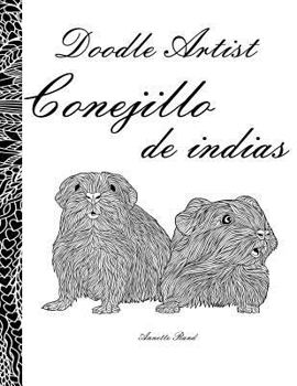 Paperback Doodle Artist - Conejillo de indias: Un libro para colorear adultos [Spanish] Book