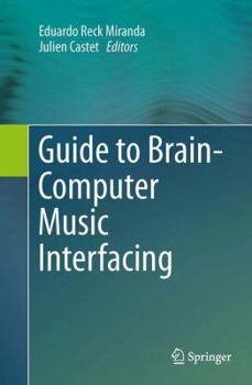Paperback Guide to Brain-Computer Music Interfacing Book