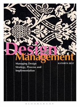 Paperback Design Management: Managing Design Strategy, Process and Implementation Book