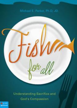 Paperback Fish for All: Understanding Sacrifice and God's Compassion Book