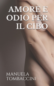Paperback Amore E Odio Per Il Cibo [Italian] Book