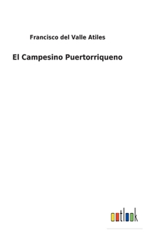 Hardcover El Campesino Puertorriqueno [Spanish] Book