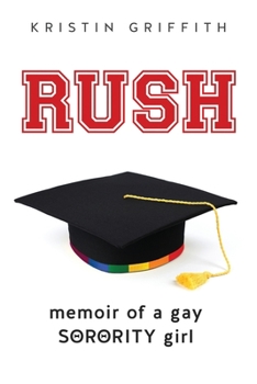 Paperback Rush: Memoir of a Gay Sorority Girl Book