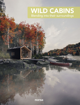 Hardcover Wild Cabins: Blending Into Their Surroundings [Spanish] Book