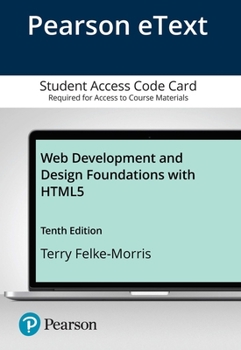 Printed Access Code Web Development and Design Foundations with Html5 Book