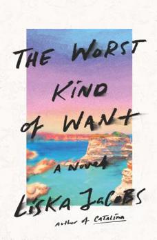 Hardcover The Worst Kind of Want Book
