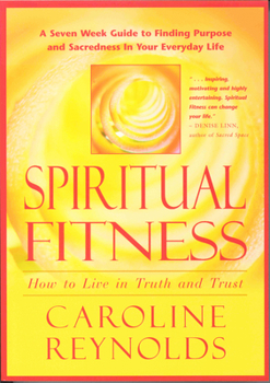 Paperback Spiritual Fitness - How to Live in Truth and Trust: How to Live in Truth and Trust Book