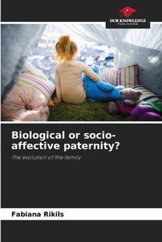 Paperback Biological or socio-affective paternity? Book