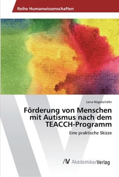 Paperback Förderung von Menschen mit Autismus nach dem TEACCH-Programm [German] Book