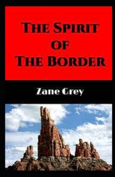 Paperback The Spirit of the Border Illustrated Book