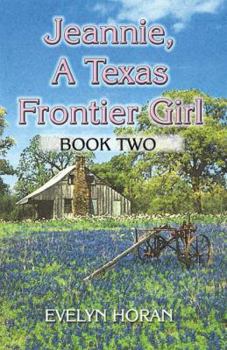 Paperback Jeannie, A Texas Frontier Girl: Book Two Book