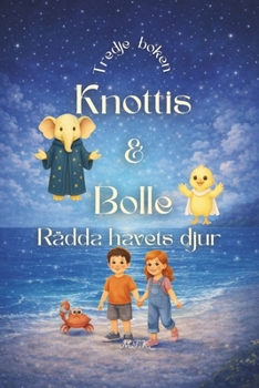 Paperback Knottis och Bolle: Rädda havets djur [Swedish] Book