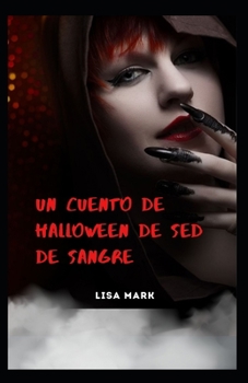 Paperback Un Cuento De Halloween De Sed De Sangre [Spanish] Book
