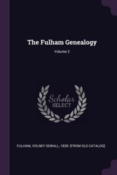 Paperback The Fulham Genealogy; Volume 2 Book