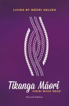 Paperback Tikanga Maori - Revised Edition - Living By Maori Values Book