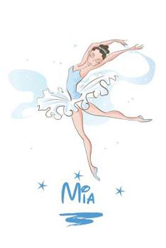 Paperback Mia: Personified notebook Ballerina on the cover 6x9. Interior: Ballerina silhouette with 120 pages Book