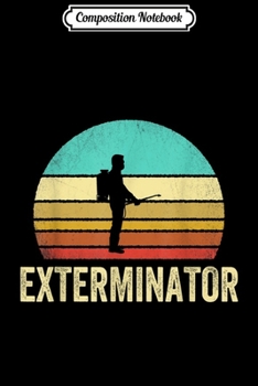 Composition Notebook: Vintage Exterminator Sunset Journal/Notebook Blank Lined Ruled 6x9 100 Pages