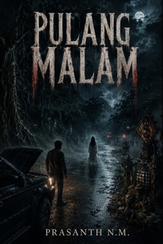 Pulang Malam: Never Return After Sunset