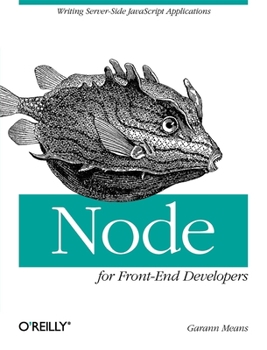 Paperback Node for Front-End Developers: Writing Server-Side JavaScript Applications Book