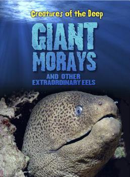 Paperback Giant Morays and Other Extraordinary Eels Book
