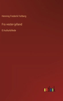 Hardcover Fra vester-jylland: Et kulturbillede [Danish] Book