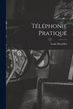 Paperback Téléphonie Pratique [French] Book