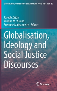 Hardcover Globalisation, Ideology and Social Justice Discourses Book