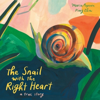 Hardcover The Snail with the Right Heart: A True Story Book