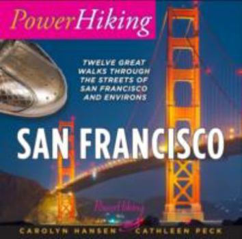 Paperback Powerhiking San Francisco: Twelve Great Walks Through the Streets of San Francisco and Environs Book